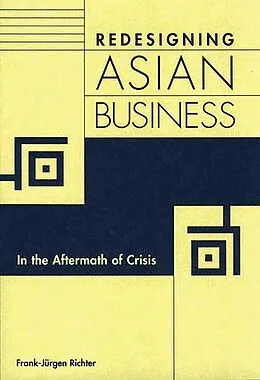 E-Book (pdf) Redesigning Asian Business von Frank-Jürgen Richter