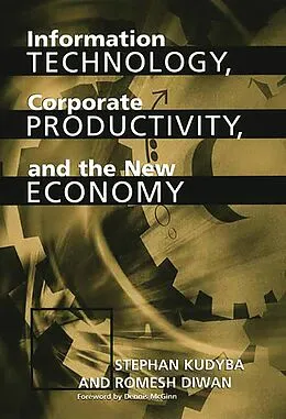 PDF Information Technology, Corporate Productivity, and the New Economy von Stephan Kudyba