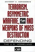 E-Book (pdf) Terrorism, Asymmetric Warfare, and Weapons of Mass Destruction von Anthony H. Cordesman