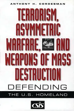 E-Book (pdf) Terrorism, Asymmetric Warfare, and Weapons of Mass Destruction von Anthony H. Cordesman