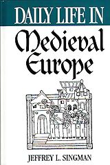 E-Book (pdf) Daily Life in Medieval Europe von Jeffrey L. Forgeng