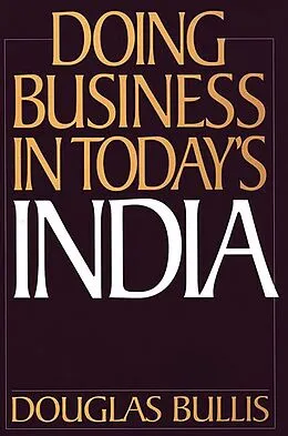 E-Book (pdf) Doing Business in Today's India von Douglas Bullis