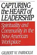 E-Book (pdf) Capturing the Heart of Leadership von Gilbert W. Fairholm
