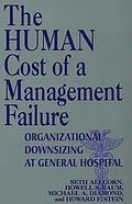E-Book (pdf) The Human Cost of a Management Failure von Seth Allcorn, Howell S. Baum, Michael A. Diamond