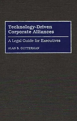 E-Book (pdf) Technology-Driven Corporate Alliances von Alan S. Gutterman