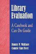 E-Book (pdf) Library Evaluation von Danny P. Wallace, Connie J. van Fleet