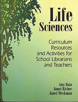E-Book (pdf) Life Sciences von Amy Bain, Janet Richer, Janet Weckman