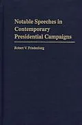 E-Book (pdf) Notable Speeches in Contemporary Presidential Campaigns von Robert V. Friedenberg