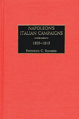 E-Book (pdf) Napoleon's Italian Campaigns von Frederick C. Schneid