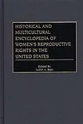E-Book (pdf) Historical and Multicultural Encyclopedia of Women's Reproductive Rights in the United States von Baer Judith A. Baer
