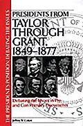 E-Book (pdf) Presidents from Taylor through Grant, 1849-1877 von Jeffrey W. Coker