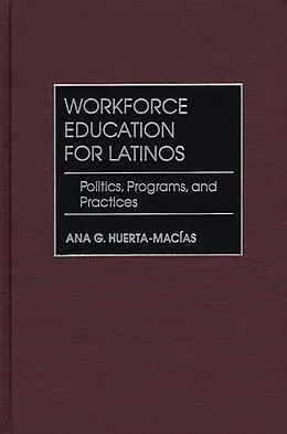 E-Book (pdf) Workforce Education for Latinos von Ana G. Huerta-Macías