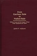 E-Book (pdf) From Garrison State to Nation-State von John Moran