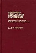 PDF Developing Media Literacy in Cyberspace von Julie D. Frechette