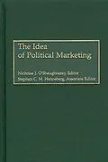 E-Book (pdf) The Idea of Political Marketing von Unknown