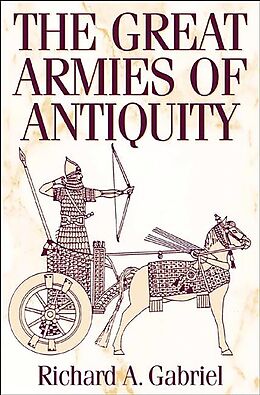E-Book (pdf) The Great Armies of Antiquity von Richard A. Gabriel