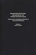 E-Book (pdf) Remembering the Past, Educating for the Present and the Future von Samuel Totten