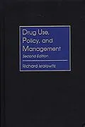 E-Book (pdf) Drug Use, Policy, and Management von Richard Isralowitz