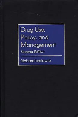 E-Book (pdf) Drug Use, Policy, and Management von Richard Isralowitz