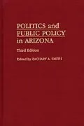 E-Book (pdf) Politics and Public Policy in Arizona von Zachary A. Smith