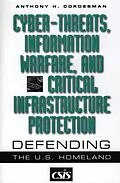 E-Book (pdf) Cyber-threats, Information Warfare, and Critical Infrastructure Protection von Anthony H. Cordesman