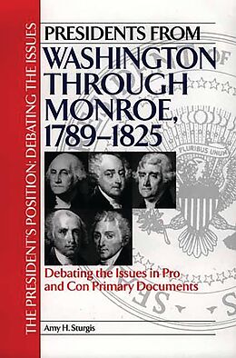 E-Book (pdf) Presidents from Washington through Monroe, 1789-1825 von AMY STURGIS