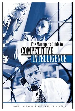 E-Book (pdf) The Manager's Guide to Competitive Intelligence von John J. Mcgonagle, Carolyn M. Vella