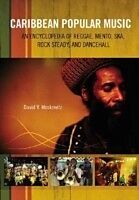 E-Book (pdf) Caribbean Popular Music: An Encyclopedia of Reggae, Mento, Ska, Rock Steady, and Dancehall von David Moskowitz Ph.D.