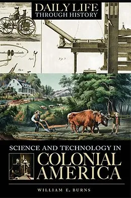 E-Book (pdf) Science and Technology in Colonial America von William E. Burns
