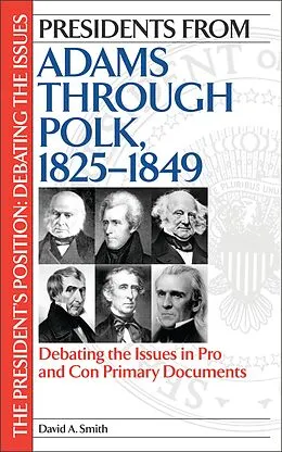 E-Book (pdf) Presidents from Adams through Polk, 1825-1849 von David A. Smith