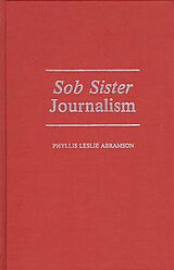 eBook (pdf) Sob Sister Journalism de Phyllis Abramson