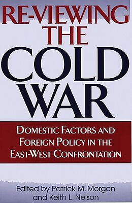 eBook (pdf) Re-Viewing the Cold War de Patrick M. Morgan, Keith Nelson