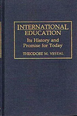 E-Book (pdf) International Education von Theodore M. Vestal Ph. D.