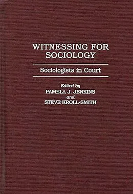 E-Book (pdf) Witnessing for Sociology von Pamela J. Jenkins, J. S. Kroll-Smith