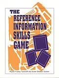 E-Book (pdf) The Reference Information Skills Game von Myram Forney Tunnicliff, Susan Sheldon Soenen