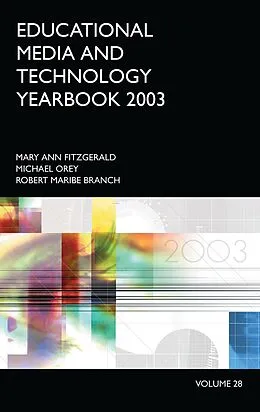 E-Book (pdf) Educational Media and Technology Yearbook 2003 von Mary Ann Fitzgerald, Michael Orey, Robert Maribe Branch