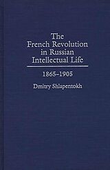 eBook (pdf) The French Revolution in Russian Intellectual Life de Dmitry Shlapentokh