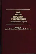 E-Book (pdf) FDR and the Modern Presidency von William D. Pederson, Mark J. Rozell