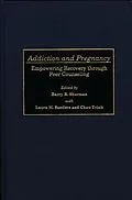 E-Book (pdf) Addiction and Pregnancy von Laura M. Sanders, Barry R. Sherman, Chau Trinh