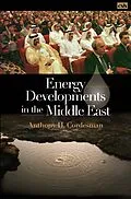 E-Book (pdf) Energy Developments in the Middle East von Anthony H. Cordesman