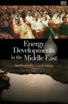 E-Book (pdf) Energy Developments in the Middle East von Anthony H. Cordesman