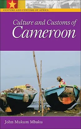 E-Book (pdf) Culture and Customs of Cameroon von John Mukum Mbaku Esq.