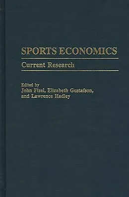 E-Book (pdf) Sports Economics von John L. Fizel, Elizabeth Gustafson, Lawrence Hadley