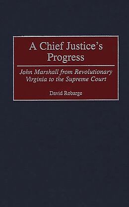 E-Book (pdf) A Chief Justice's Progress von David Robarge