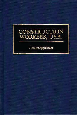 E-Book (pdf) Construction Workers, U.S.A. von Herbert Applebaum