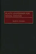 PDF Black Leadership for Social Change von Jacob U. Gordon