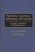 PDF Prevent, Repent, Reform, Revenge von Ann Diver-Stamnes, R. Murray Thomas