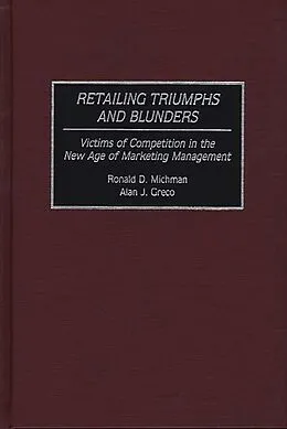 E-Book (pdf) Retailing Triumphs and Blunders von Alan J. Greco, Ronald D. Michman