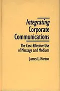 PDF Integrating Corporate Communications von James L. Horton