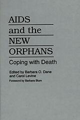 eBook (pdf) AIDS and the New Orphans de Barbara O. Dane, Carol Levine